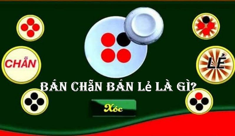 Giải thích bán chẵn bán lẻ trong xóc đĩa