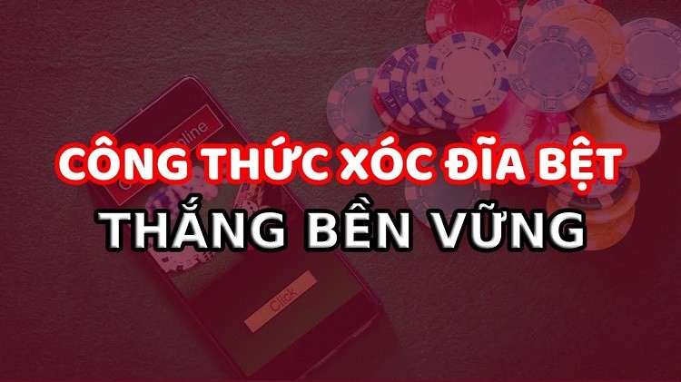 Công thức đánh xóc đĩa online