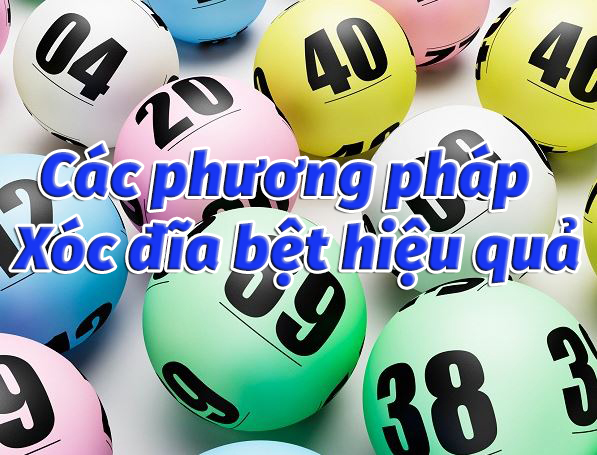 Cách xóc đĩa bệt hôm nay - Kinh nghiệm xóc dĩa bệt chính xác nhất