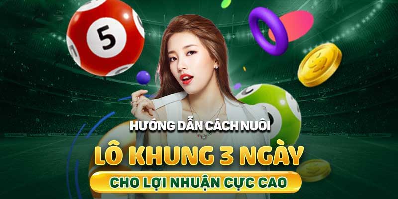 K188 với những kinh nghiệm cần thiết trong nuôi khung đặc biệt 3 ngày